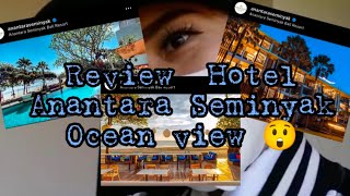 OCEAN View 🤩🤩🤩 || Review Hotel Anantara Seminyak Bali