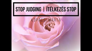 STOP judging | Ítélkezés stop