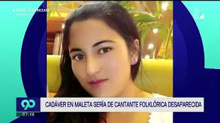 Pasamayo: cadáver en maleta sería de cantante folklórica desaparecida en octubre de 2017