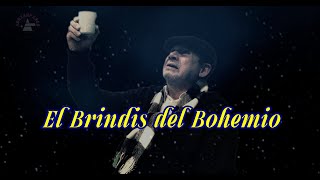 El Brindis del Bohemio por Ernesto Cortez