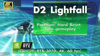 D2 Lightfall - Soloing Partition_Hard Reset [Core i9, RTX 3070, 4K, 60 FPS]