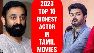 Top 10 Richest Actor In Tamil Cinema | Born | Age | Net worth | Upcoming movies | Vijay | Rajnikanth