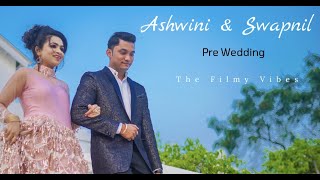 Best Pre Wedding Shoot 2020 | Ashwini + Swapnil | THE FILMY VIBES