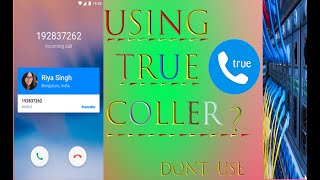 USING TRUECOLLER ?? SECURITY TRUTH ABOUT TRUECOLLER || TECHnical Warrior