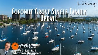 Coconut Grove Single Family Market Update by Jason Smith