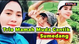 Trio Mamah Muda Cantik Sumedang