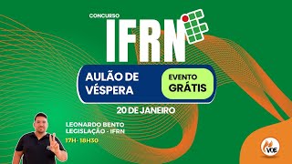 Concurso IFRN: Legislação - Aulão de Véspera