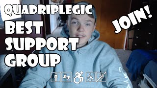 Join This Support Group! | Quadriplegic (C5,C6,C7)