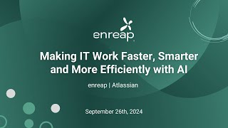 Making IT work smarter, faster, and more efficiently with AI | ITSM webinar