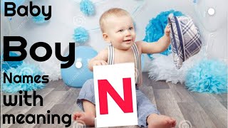 Unique Baby #Boy# Names starting with letter N