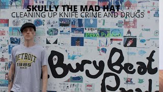 SKULLY in BURY A visit to see Skully in his current environment. Talking about knife crime and Drugs