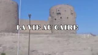 La vie au Caire episode 1