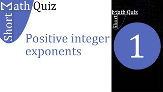 Positive integer exponents: Quiz 1