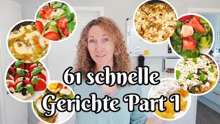 61 schnelle Gerichte Part I