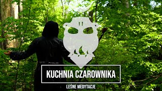 Wyprawy Czarownika: Leśne Medytacje