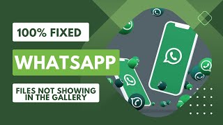 Whatsapp Files not showing in the Gallery 100% Fixed #whatsapp #whatsapptutorial #whatsappproblem