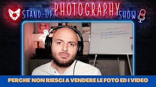 Perchè non riesci a vendere i tuoi servizi foto e video - strategie di vendita per fotografi e video