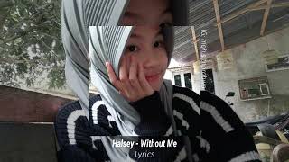 Halsey - Without || Lyrics (TikTok Version)