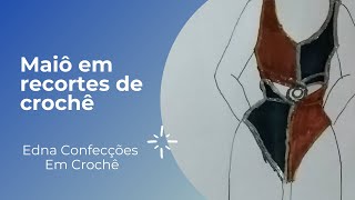 Maiô em recortes de crochê (Parte 02)