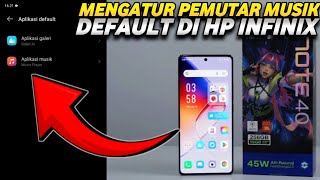 CARA MENGATUR APLIKASI PEMUTAR MUSIK DEFAULT DI HP ANDROID INFINIX