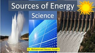 Sources of energy. Types of energy sources. Renewable and nonrenewable sources. Benefits and harms