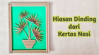 Cara membuat hiasan dinding dari kertas nasi dan kardus