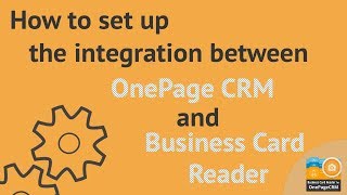 How to set up the integration between OnePage CRM and Business Card Reader