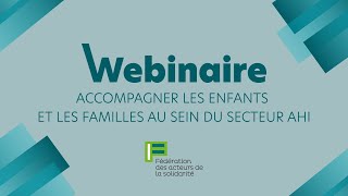 Octobre 2021 - Accompagner les enfants et familles au sein du secteur AHI