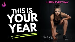 LISTEN EVERY DAY - This is YOUR YEAR | Powerful Motivational Speeches