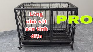 Lồng chó sắt sơn tĩnh điện PRO giá tại xưởng