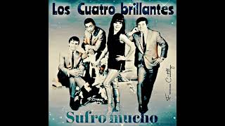 Los 4 brillantes…Sufro mucho