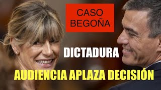 🛑ÚLTIMA HORA 🛑ESCÁNDALO CASO BEGOÑA ‼️LA AUDIENCIA DE MADRID SUSPENDE LA DELIBERACIÓN ‼️DICTADURA ‼️