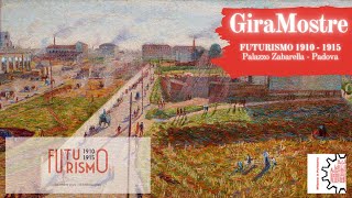 GiraMostre 019 - Futurismo 1910 - 1915 Palazzo Zabarella Padova