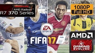 R7 370 - FIFA 17 - 1080p - 1440p/Ultra