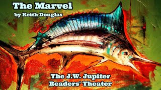 "The Marvel" by Keith Douglas | as performed at the J.W. Jupiter