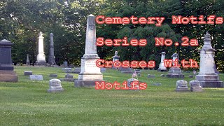 Cemetery Crosses and some of the Motif Meanings on them.