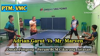 ADRIAN GARUT VS MARVEN  || PTM VMC  Vila Mutiara Cikarang || Omah Pimpong BCM