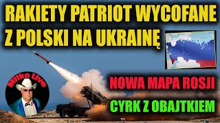 Polska oddała rakiety "Patriot" na Ukrainę. Nowa mapa Rosji. Cyrk z Obajtkiem. Zaorać swoją pracę.