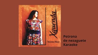 10 Petrona de nezaguete Karaoke - Susana Harp, Xquenda