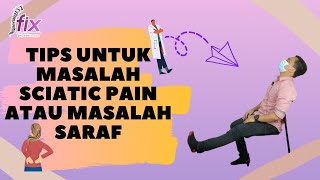 Apa yang boleh dilakukan jika anda mempunyai masalah Sciatic pain atau masalah saraf?