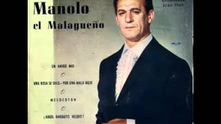 Un amigo mio - Manolo El Malagueño