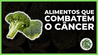 10 COMIDAS QUE COMBATEM E PREVINEM O CÂNCER