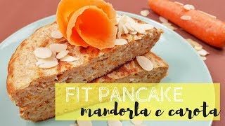 🍰 FIT PANCAKE MANDORLA e CAROTA | Ricetta FIT - SugarDany