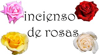 incienso de rosas / canal rayo solar