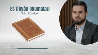 Et-Tibyân Okumaları - 36. Bölüm: Fatiha Namazın Direğidir! | Salih Eğridere