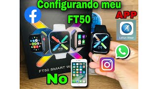 SMARTWATCH FT50 ⌚ CONFIGURANDO NO CELULAR 📲 APP (Lefun Wear) Faz ligação e recebe 😱👌 (Teste) veja