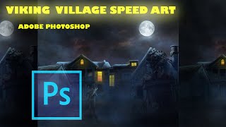 THE viking village    (photoshop*)  speed art