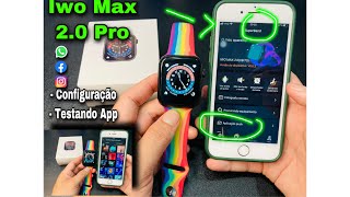 IWO MAX 2.0 PRO - Conexão  | Configurando No App | Teste de ligação | Top D+ veja: #Parte2