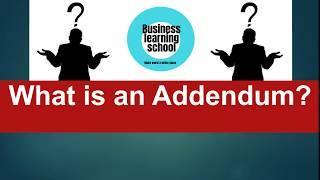 What is an Addendum