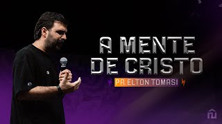 A MENTE DE CRISTO | PR ELTON TOMASI